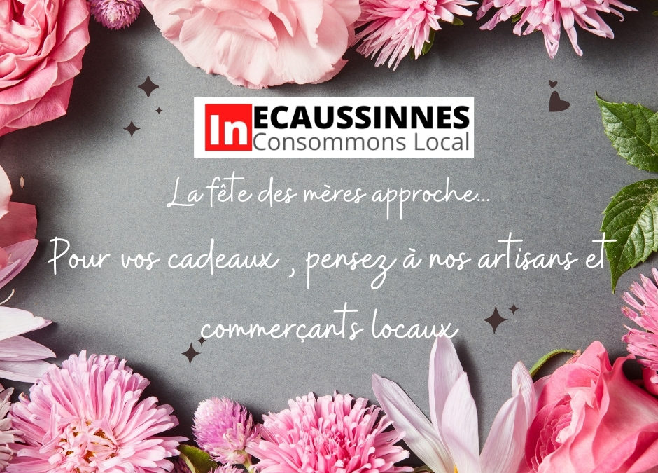 Pour la fête des mères, pensons cadeaux locaux !