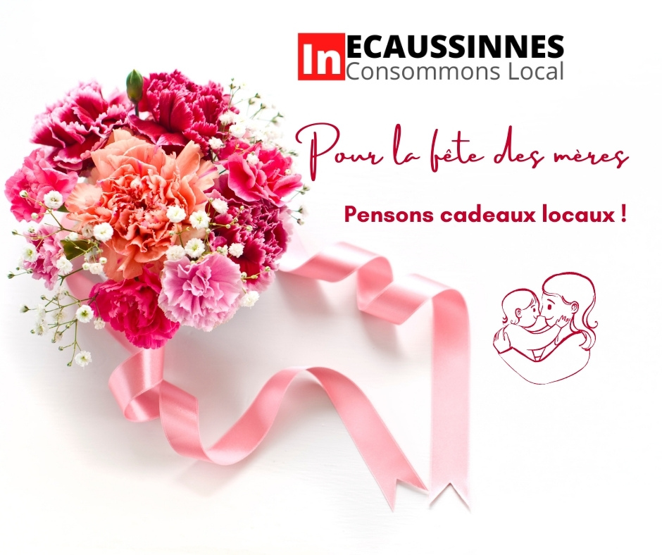 Pour la fête des mères pensons cadeaux locaux 