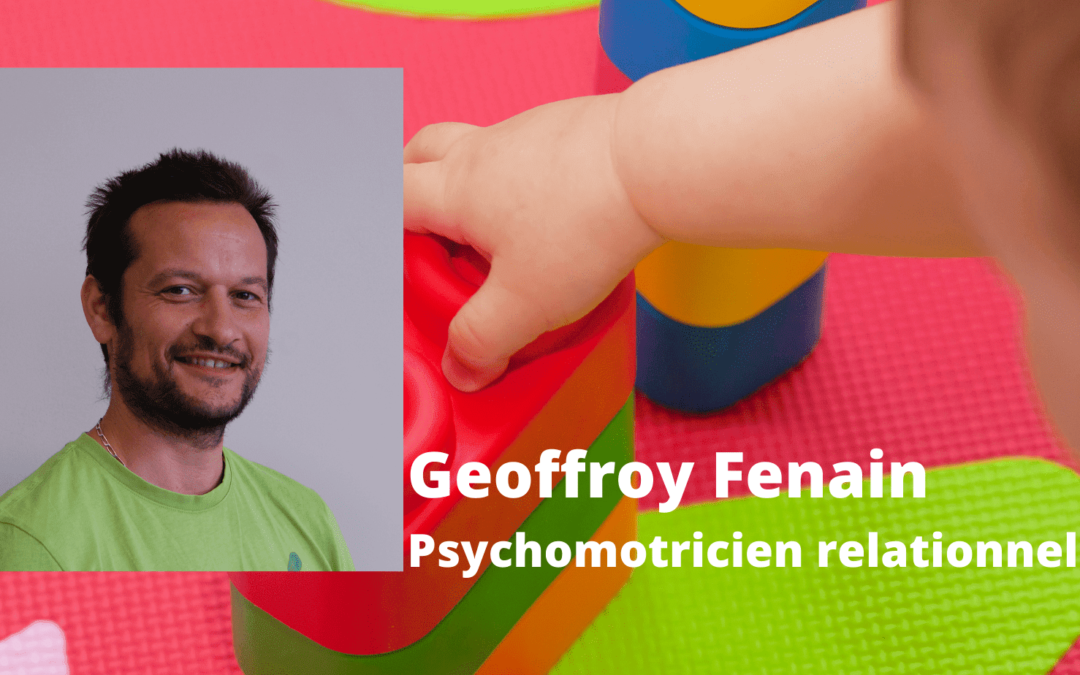 Geoffroy Fenain psychomotricien relationnel à Ecaussinnes