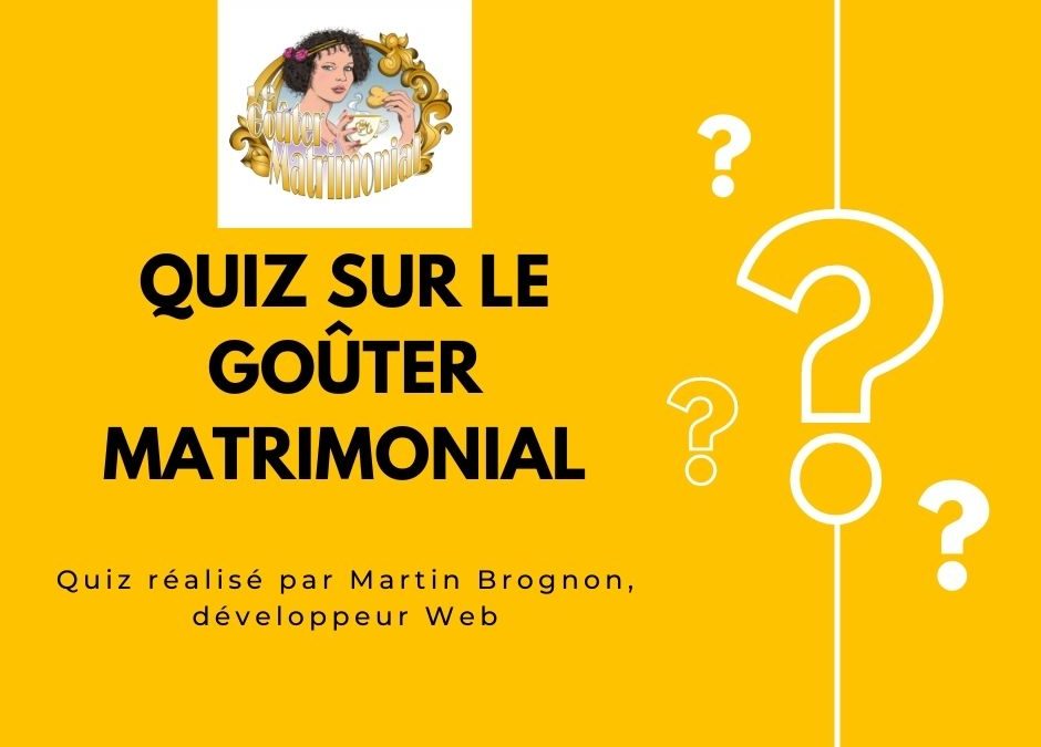 Quiz sur le goûter matrimonial