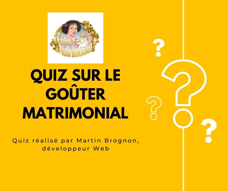 Quiz sur le goûter matrimonial
