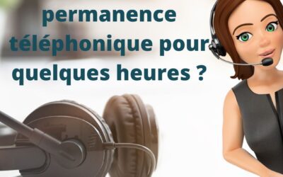 Une gestion de permanences téléphoniques pour quelques heures ?