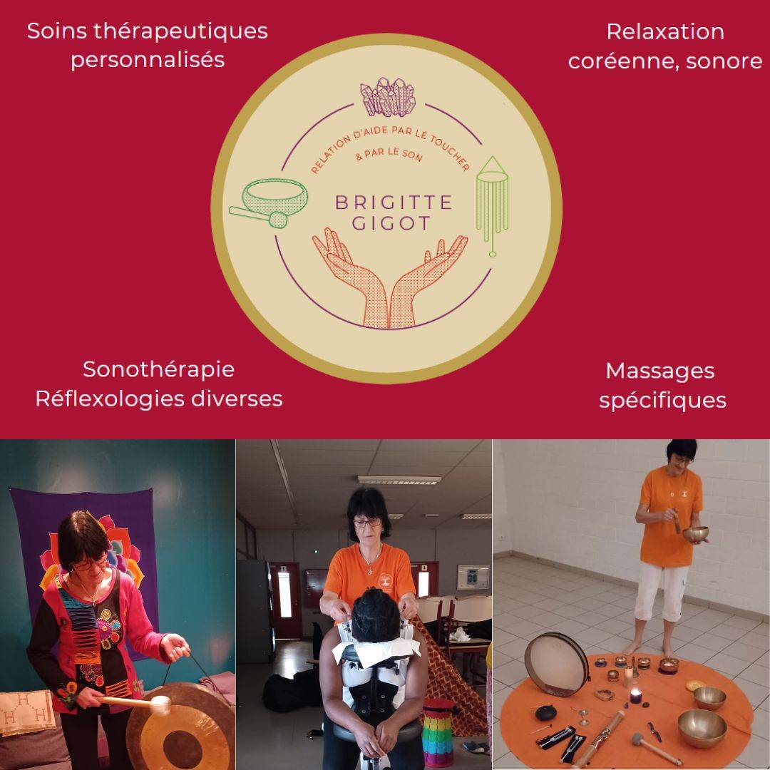 Brigitte Gigot soins thérapeutiques personnalisés, relaxation coréenne et sonore, sonothérapie, réflexologies diverses et massages spécifiques
